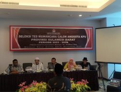 20 Calon Komisioner KPU Sulbar Jalani Tes Wawancara Untuk Menuju 10 Besar