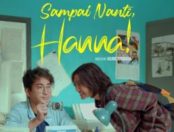 Sampai Nanti, Hanna! Ketika Cinta dan Trauma Bertemu di Era 90-an