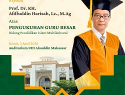 CEO Tazkiyah Tour Beri Apresiasi Khusus Atas Pengukuhan Prof. Afifuddin Harisah sebagai Guru Besar UIN Alauddin